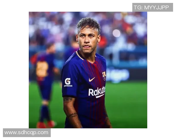 内马尔十佳进球集锦分析：从技术到创新的足球艺术展现